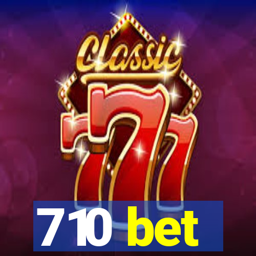 710 bet